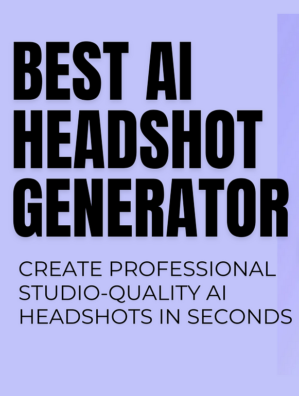 9 Best AI Headshot Generators: The Future of Professional Photos