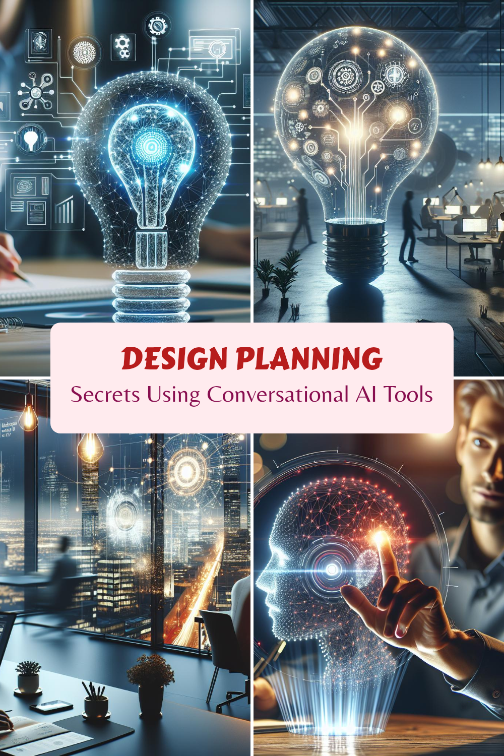 Design Planning Secrets Using Conversational AI Tools