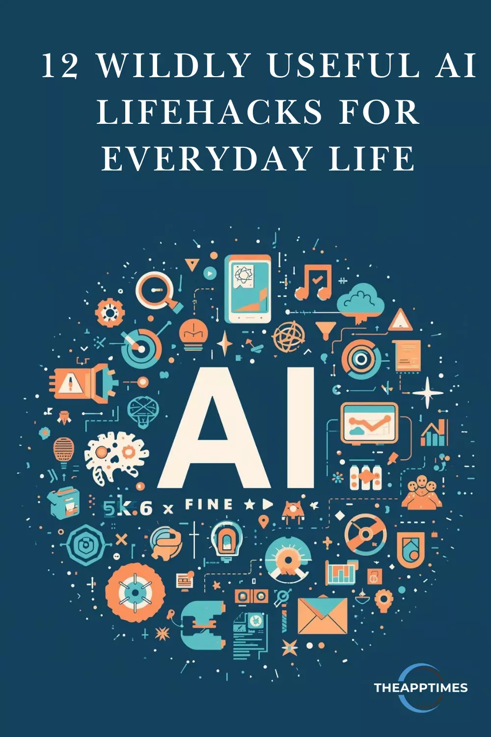 12 Wildly Useful AI Lifehacks for  Everyday Life