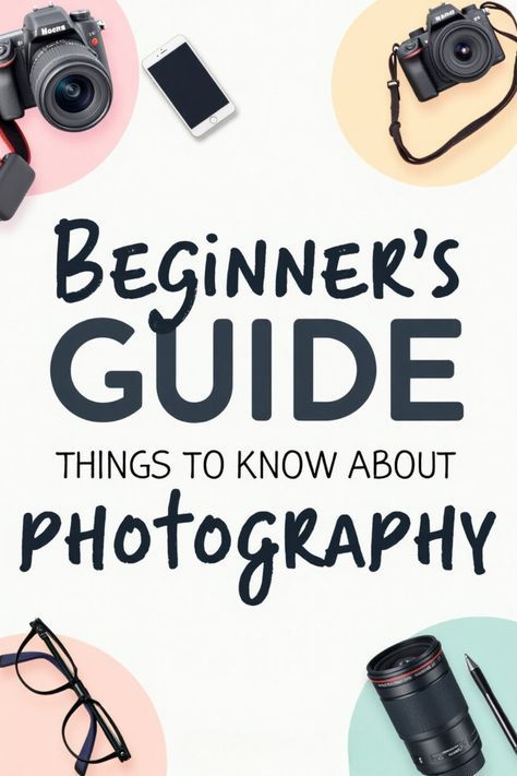 The Top 10 Things to Know About Photography for Beginners