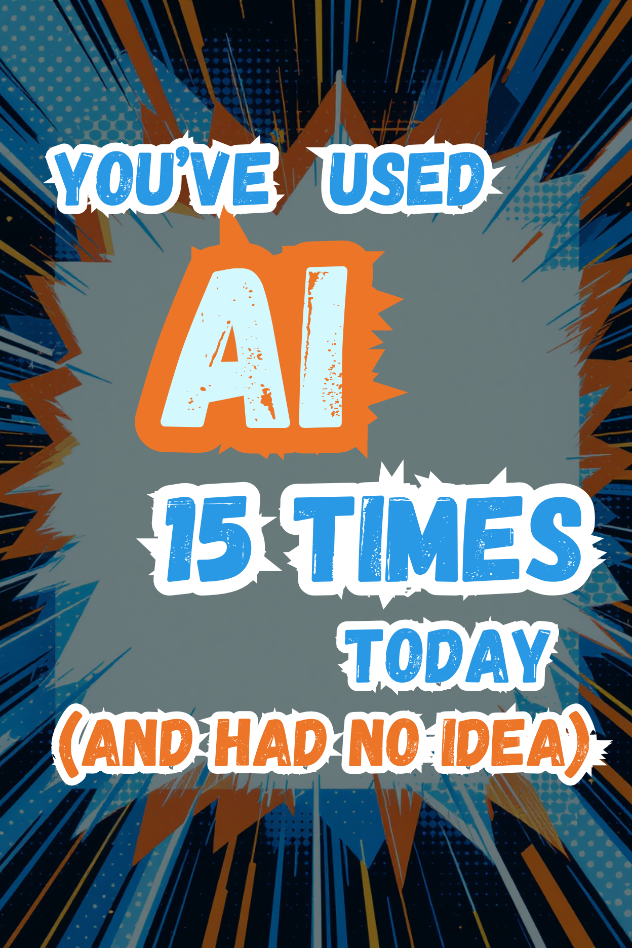 AI Is Already Running Your Life (Here’s Proof)