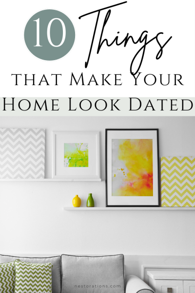 10 Signs Your Home Might Look Dated | Nestorations