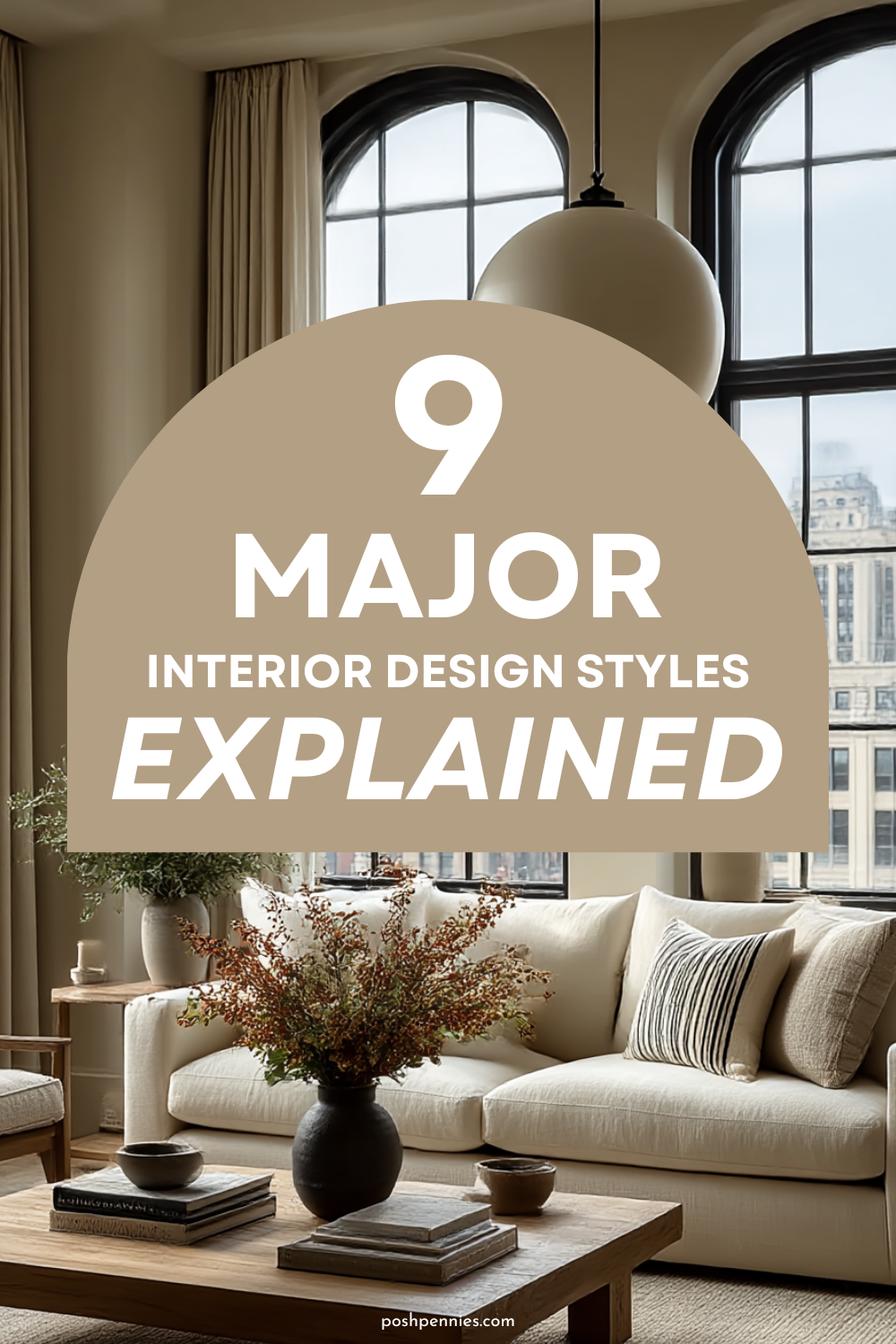 9 MAJOR DESIGN STYLES EXPLAINED