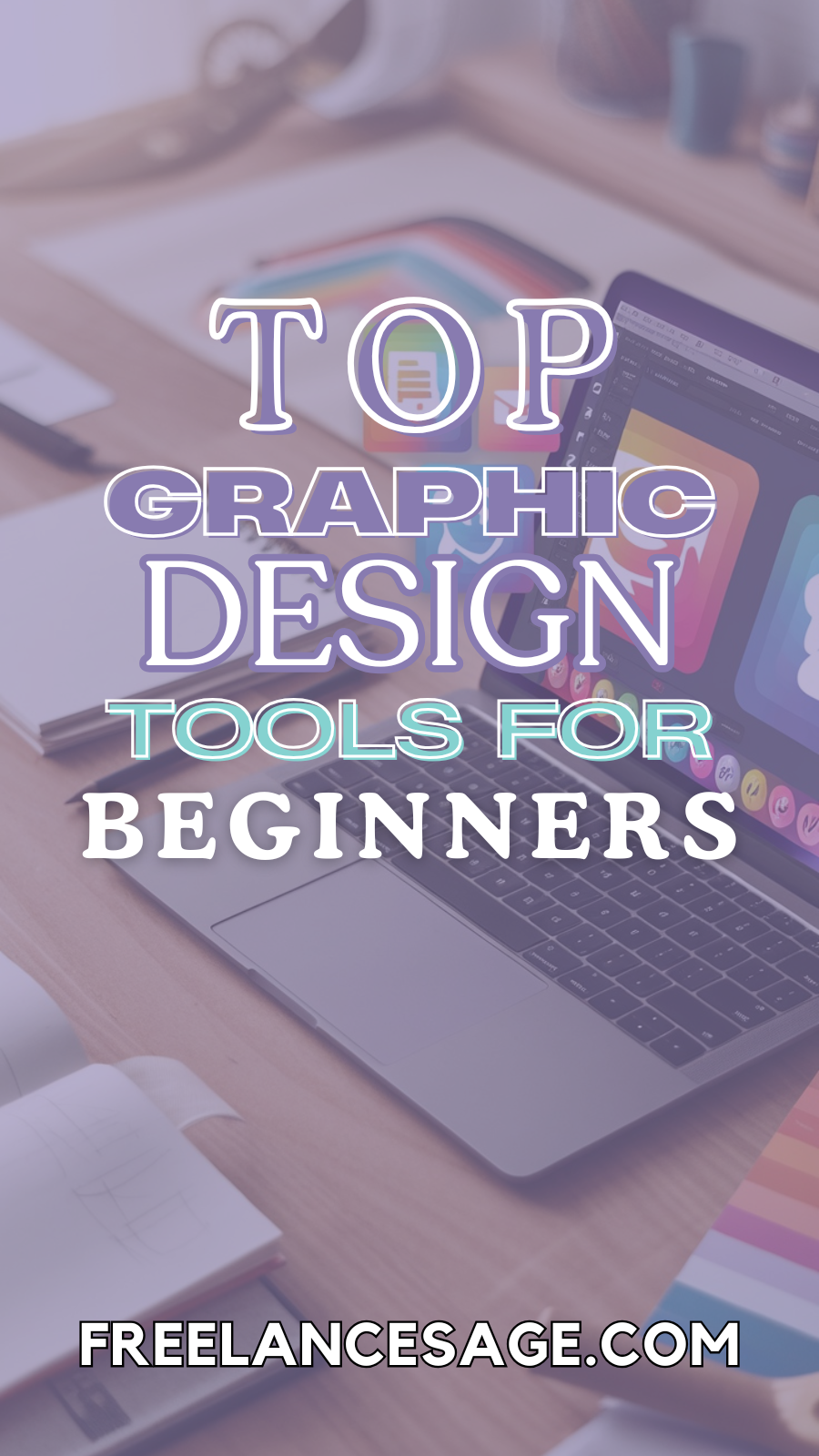 Top Graphic Design Tools For Beginners